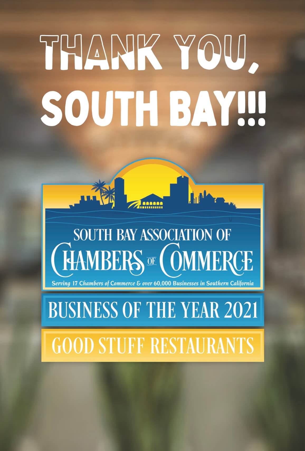 Thank you South Bay! South Bay Association of Chambers of Commerce Business of the Year 2021: Good Stuff Restaurants